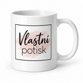 Hrnek s vlastním potiskem